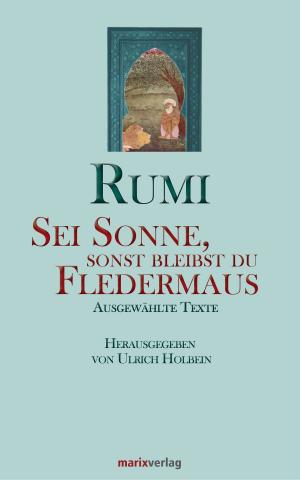 Cover of the book Sei Sonne, sonst bleibst du Fledermaus by Marit Rullmann, Werner Schlegel