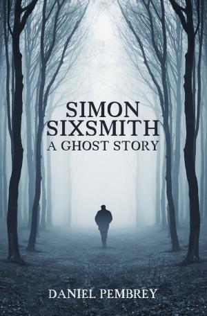 Book cover of Simon Sixsmith - A Ghost Story