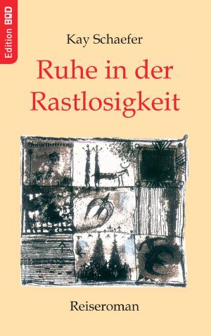 Cover of the book Ruhe in der Rastlosigkeit by Sabine Haun