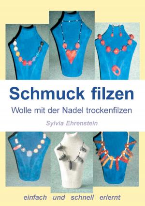 Cover of the book Schmuck filzen by Petra Schlötzer