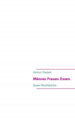 Cover of the book Männer. Frauen. Essen. by Stefan Wahle
