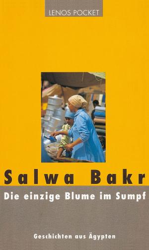 Book cover of Die einzige Blume im Sumpf