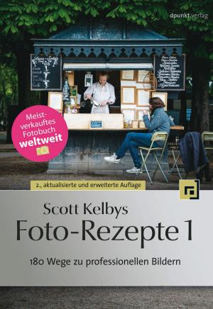 Cover of the book Scott Kelbys Foto-Rezepte 1 by Guy Vollmer