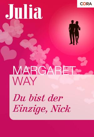 Cover of the book Du bist der Einzige, Nick by Sharon Kendrick, Maggie Cox, Kate Hewitt