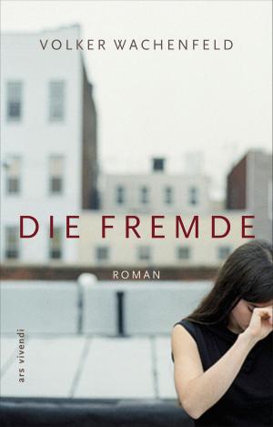 Cover of the book Die Fremde (eBook) by Friedrich Ani
