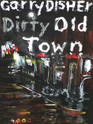 Book cover of Dirty Old Town