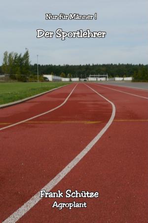 Cover of Der Sportlehrer, (Reihe: Nur für Männer!),