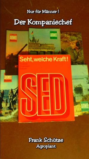 Cover of the book Der Kompaniechef, (Reihe: Nur für Männer!), by Frank Schütze, Stefan Adam