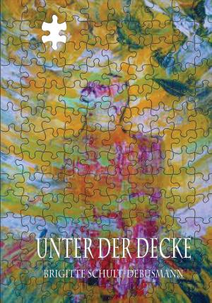 Cover of the book Unter der Decke by Gerhard Kindl, Torsten Peters