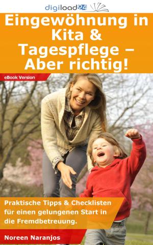 Cover of the book Eingewöhnung in Kita & Tagespflege - Aber richtig! by Jemie Denney