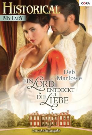 Cover of the book Ein Lord entdeckt die Liebe by Melanie Milburne, Caroline Anderson, Margaret Baker