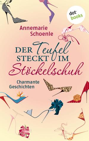 Cover of the book Der Teufel steckt im Stöckelschuh by Tanja Wekwerth