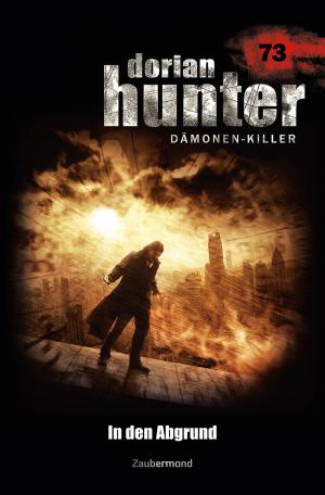 Cover of the book Dorian Hunter 73 - In den Abgrund by Christian Schwarz, Catalina Corvo