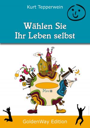 Cover of the book Wählen Sie Ihr Leben selbst by Jayashree Bose
