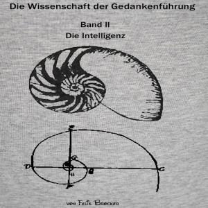Book cover of Die Wissenschaft der Gedankenführung Band 2 - Die Intelligenz