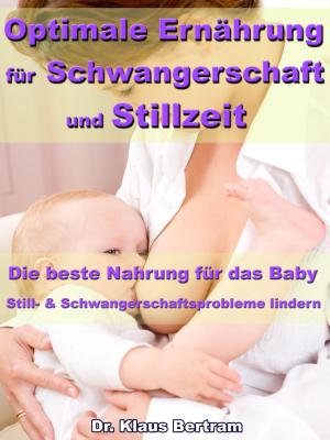 Cover of Optimale Ernährung für Schwangerschaft und Stillzeit – Die beste Nahrung für das Baby