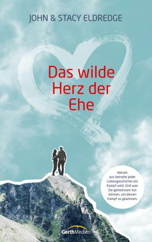 Cover of the book Das wilde Herz der Ehe by Sarah Young