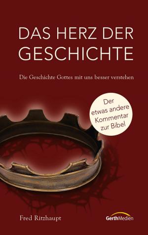 Cover of the book Das Herz der Geschichte by Max Lucado
