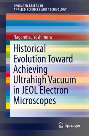 Cover of the book Historical Evolution Toward Achieving Ultrahigh Vacuum in JEOL Electron Microscopes by Yoko Tanokura, Genshiro Kitagawa