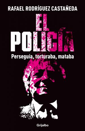 Cover of the book El policía by J. Jesús Lemus