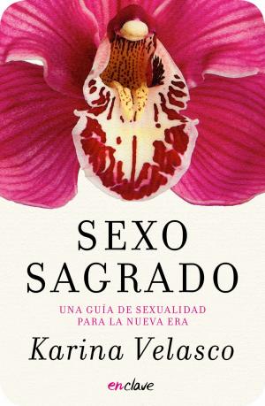 Cover of the book Sexo sagrado by Anamar Orihuela