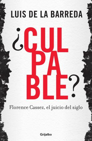 Cover of the book ¿Culpable? Florence Cassez, el juicio del siglo by José Gil Olmos