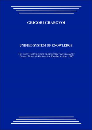 Cover of the book UNIFIED SYSTEM OF KNOWLEDGE by Rev. Joe Futterer