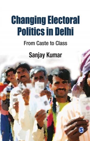 Cover of the book Changing Electoral Politics in Delhi by J P Das, Sasi B. Misra