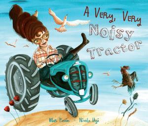 Cover of the book A Very, Very Noisy Tractor by Fran Nuño