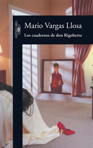 Cover of the book Los cuadernos de don Rigoberto by Danielle Steel