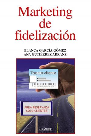 Cover of the book Marketing de fidelización by Isabel Serrano Pintado, María Camino Escolar Llamazares