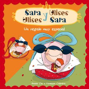 Book cover of Un regalo muy especial (Serie Sara y Ulises * Ulises y Sara 1)