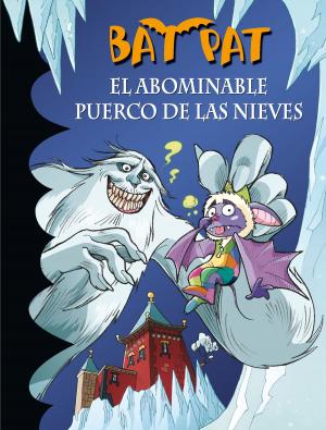 Cover of the book El abominable puerco de las nieves (Serie Bat Pat 20) by Nieves Hidalgo