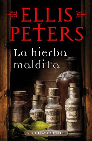 Cover of the book La hierba maldita (Fray Cadfael 3) by Anna Morato García