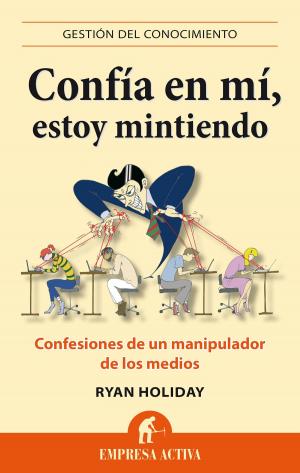 Cover of the book Confía en mí, estoy mintiendo by A. J. WRIGHT
