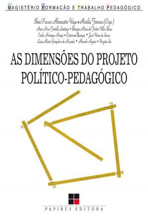 Cover of the book As Dimensões do projeto político-pedagógico by Gilberto Dimenstein, Mario Sergio Cortella