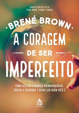 Cover of the book A coragem de ser imperfeito by Angela Brandão