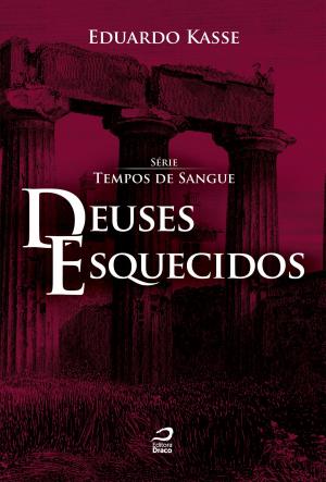Cover of the book Deuses esquecidos by Dana Guedes