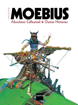 Cover of the book Absoluten Calfeutrail & Outras Histórias by Moebius