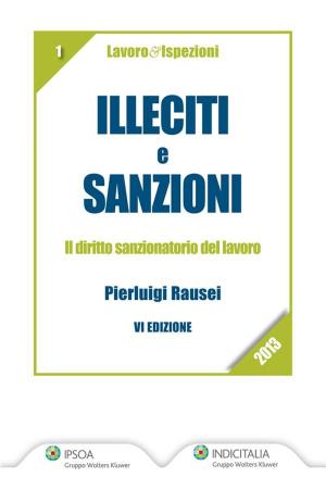 Cover of the book Illeciti e sanzioni by Antonino Borghi, Piero Criso, Giuseppe Farneti (a cura di)