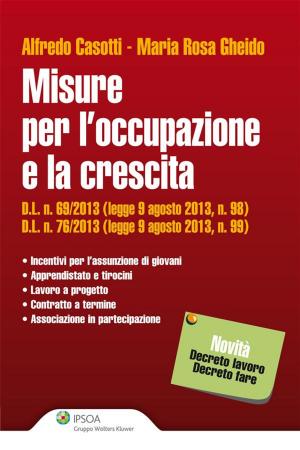 Cover of the book Misure per l'occupazione e la crescita by Massimiliano Alesio, Marco Panato, Nicola Sperotto