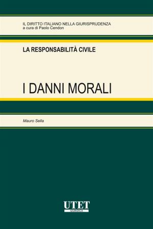 Cover of the book I danni morali by Antonio Gerardo Diana