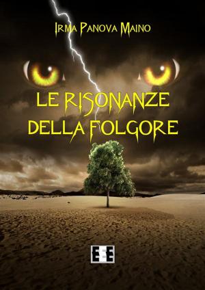 Cover of the book Le risonanze della folgore by Maristella Bertero