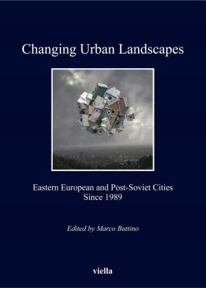 Cover of the book Changing Urban Landscapes by Autori Vari, Maria Antonietta Visceglia