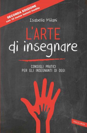 Cover of the book L'arte di insegnare by Marie-Christine Bourg, Bénédicte Lafarge-Bart, Marjolaine Solaro
