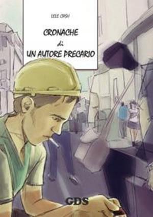 Cover of the book cronache di un autore precario by Daniele Bello