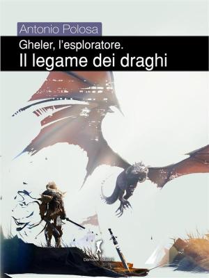 Cover of the book Gheler, l'esploratore. I - Il legame dei draghi by CP Bialois