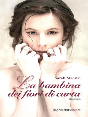 Cover of the book La bambina dei fiori di carta by Antonio Rinaldis