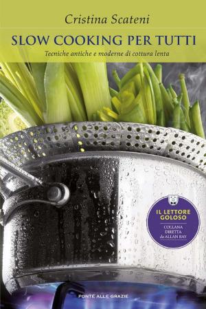 Cover of the book Slow Cooking per tutti by Giorgio Nardone, Claudette Portelli