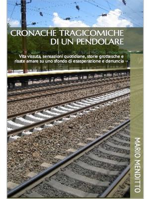 Cover of the book Cronache tragicomiche di un pendolare by Mark Hayes